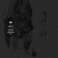 Snts - Across Another Dimension EP