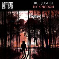 True Justice - My Kingdom