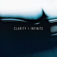 Clarity - Infinite