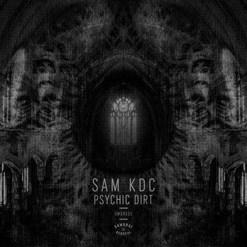 Sam KDC - Psychic Dirt