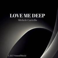 Michele Cartello - Love Me Deep