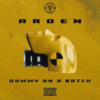 Aroen - Dummy On a Batch (Explicit)