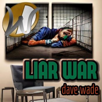 Dave Wade - Liar War