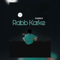 Snitch - Rabb Karke