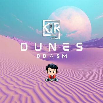 Prism - Dunes (K1R0 Remix)