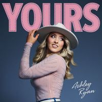 Ashley Ryan - Yours