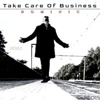 Dominic - Take Care of Business