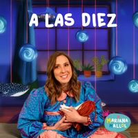 Mariana Mallol - A Las Diez