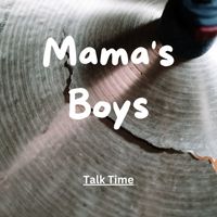Mama's Boys - Past Talk