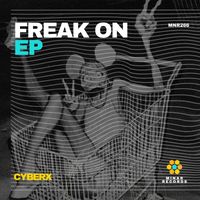 Cyberx - Freak On EP