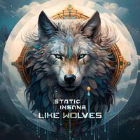 Static Insane - Like Wolves