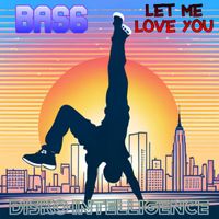 BAS6 - Let Me Love You