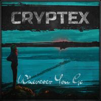 Cryptex - Wherever You Go
