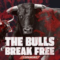 Copamore - The Bulls Break Free