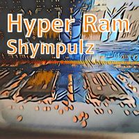 Shympulz - Hyper Ram