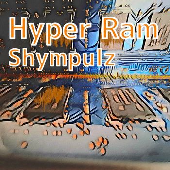 Shympulz - Hyper Ram