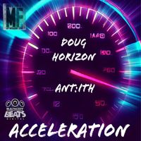Doug Horizon & ANT ITH - Acceleration