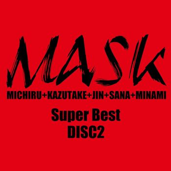 MASK - Super Best DISC2 (Edited) (Explicit)