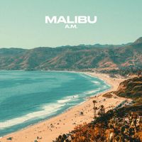 A.M. - Malibu