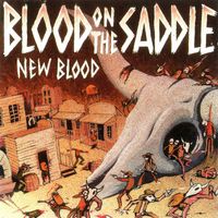Blood on the Saddle - New Blood (Explicit)