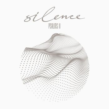Silence - Psalms II