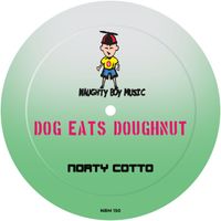 Norty Cotto - Dog Eats Doughnut (Norty Cotto Club Revamp)