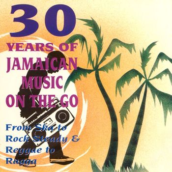 Various Artists - 30 Years of Jamaican Music on the Go, Vol. 1