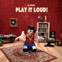 DJ Tron - Play It Loud!