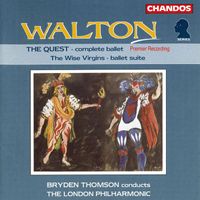 Bryden Thomson - Walton:  Quest (The) / The Wise Virgins Suite