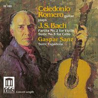 Celedonio Romero - Bach, J.S.: Violin Partita No. 2 / Sanz, G.: Suite Española (Arr. for Guitar)