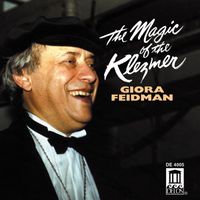 Giora Feidman - Giora Feidman: the Magic of the Klezmer