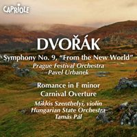 Pavel Urbanek - Dvorak, A.: Symphony No. 9, "From the New World" / Romance / Carnival Overture