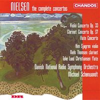Danish National Radio Symphony Orchestra - Nielsen: Violin Concerto / Flute Concerto / Clarinet Concerto