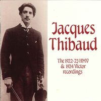 Jacques Thibaud - Franck, Granados & Others: Violin Works