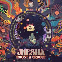 Jhesha - Boost a Groove