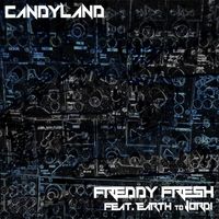 Freddy Fresh - Candyland EP