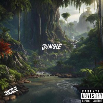 Kenny - Jungle (Explicit)
