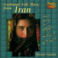 Hossein Farjami - Hossein Farjami: Traditional Folk Music From Iran