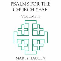 Marty Haugen - Psalms for the Church Year, Vol. 2