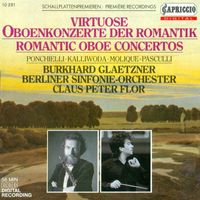 Burkhard Glaetzner - Kalliwoda, J.W.: Oboe Concertino, Op. 110 / Molique, W.B.: Oboe Concertino in G Minor / Ponchielli, A.: Capriccio