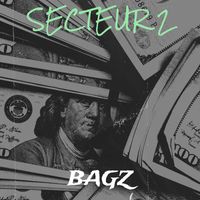 Bagz - Secteur 2 (Explicit)