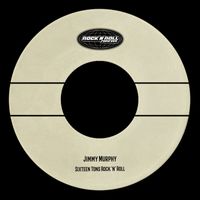 Jimmy Murphy - Sixteen Tons Rock 'n' Roll