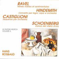 Hans Rosbaud - Ravel, Hindemith, Castiglioni & Schoenberg: La nuova musica, Vol. 5