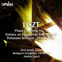 Jeno Jando - Liszt, F.: Piano Concerto No. 2 / Fantasy On Hungarian Folk Themes / Weber - Polonaise Brillante / Weber - Freischutz Fantasie