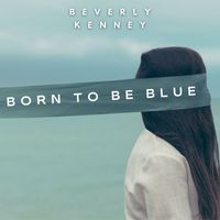 Beverly Kenney - Beverly Kenney - Born to Be Blue (Vintage Charm)