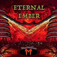 Maximillian - Eternal Ember