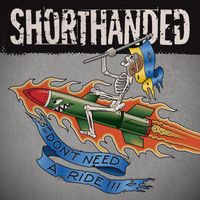 Shorthanded - Don't Need a Ride