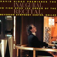 David Higgs - Organ Recital: Higgs, David - Bach, J.S. / Franck, C. / Schumann, R. / Mozart, W.A. / Conte, D. / Liszt, F. / Daquin, L. (Inaugural Recital)