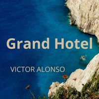 Víctor Alonso - GRAND HOTEL