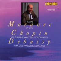 Ivan Moravec - Chopin & Debussy: Piano Works